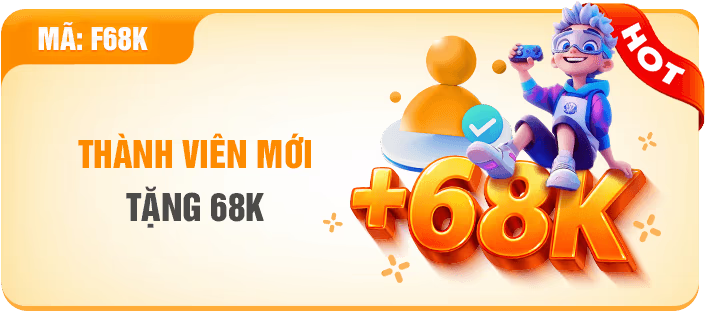 thành viên mới tặng 68k